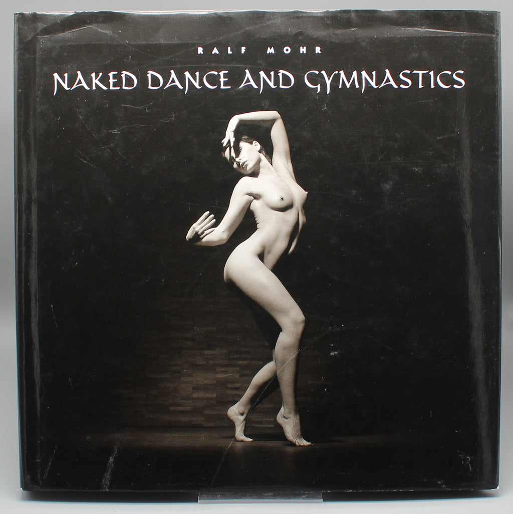 Ralf Mohr | Naked Dance & Gymnastics | Gebundene Ausgabe | Erotik